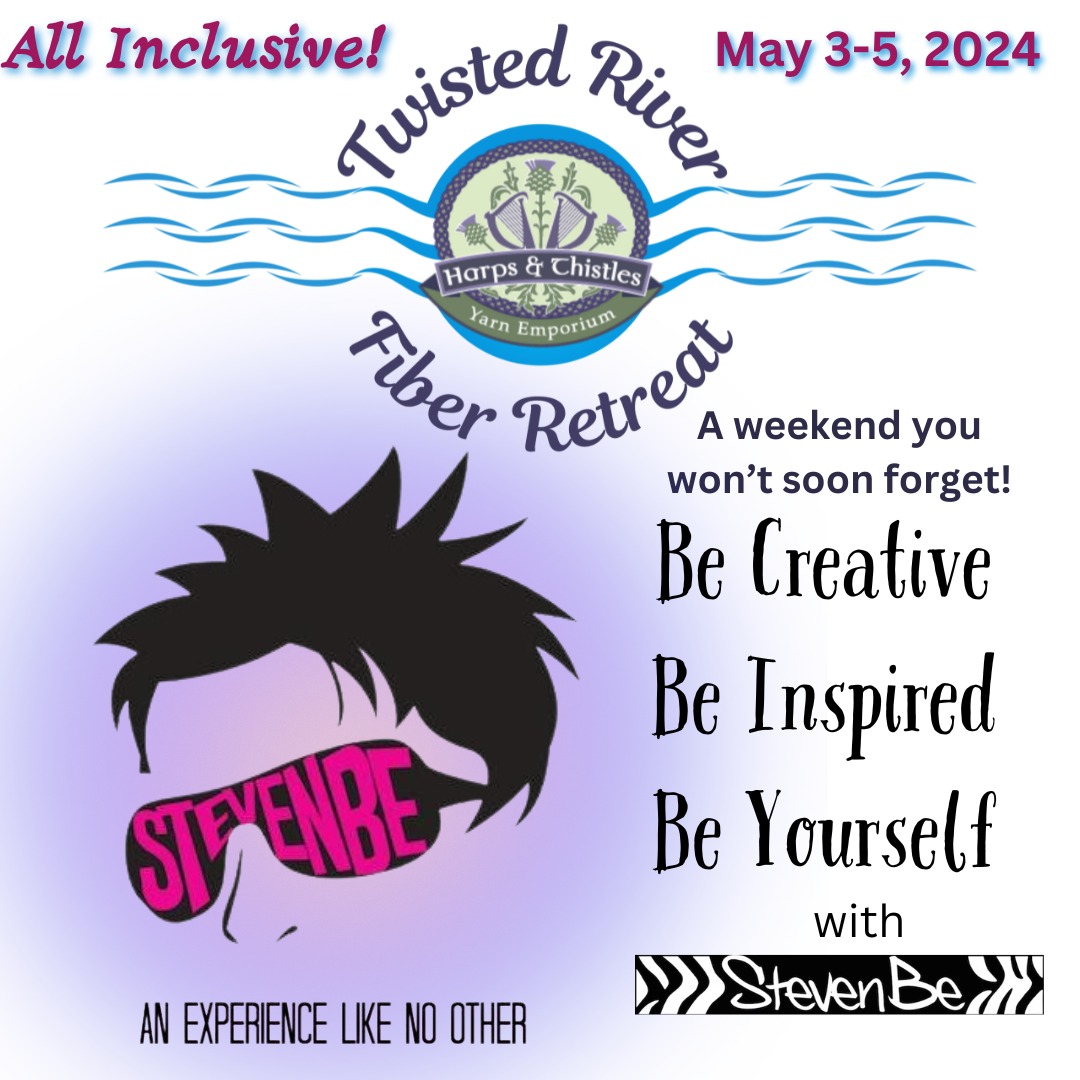 Twisted River Fiber Retreat! ~ The StevenBe Experience!