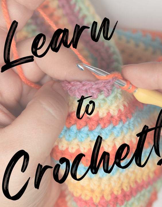 Learn to Crochet ~ May 11, 18 & 25